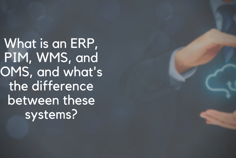ERP, PIM, WMS, and OMS
