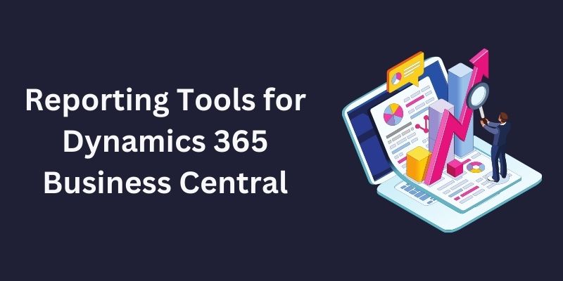 reporting tools for business central