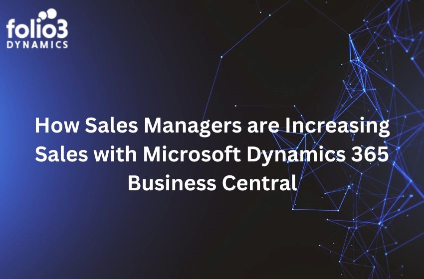 sales managers are boosting sales with business central