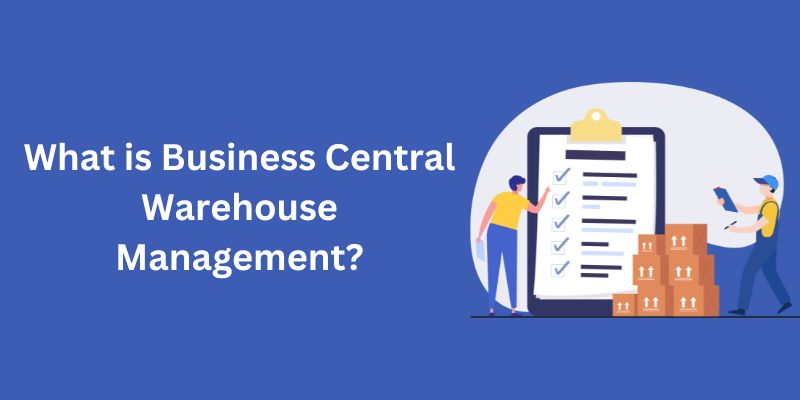 what is business central warehouse management