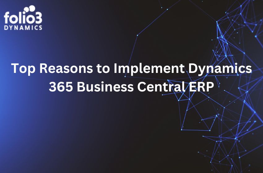 reasons to implement dynamics 365 business central