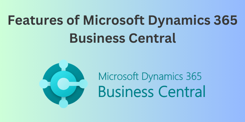 features of microsoft dynamics 365 business central