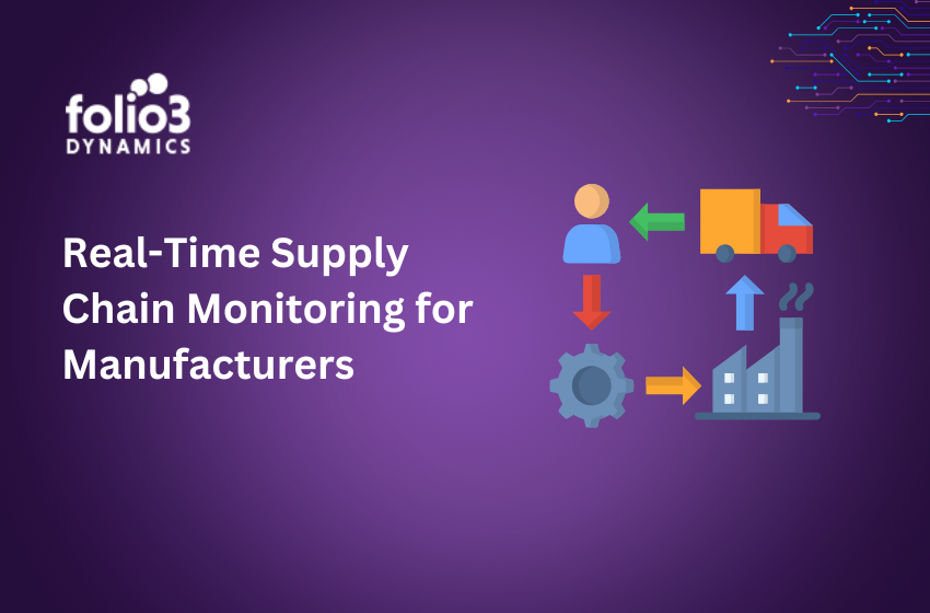 Real-Time Supply Chain Monitoring for Manufacturers
